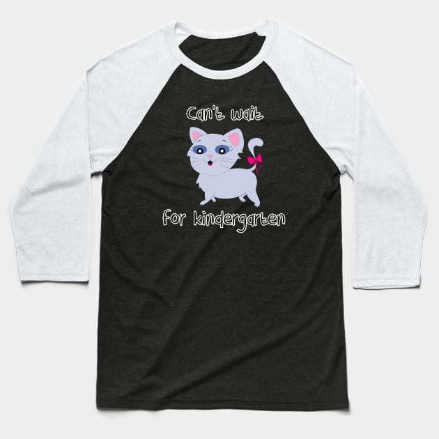 Can't Wait For Kindergarten! Baseball T-Shirt by DitzyDonutsDesigns